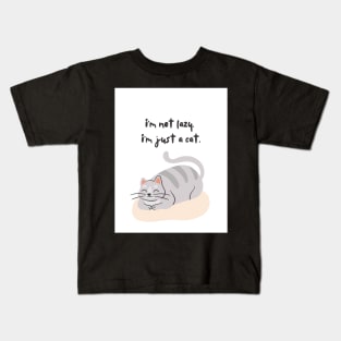 Im Not Lazy Im Just A Cat Design White Kids T-Shirt